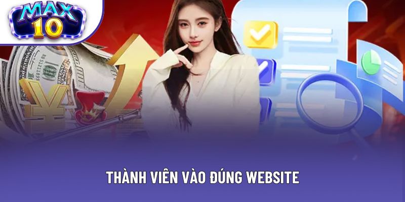 Thành viên vào đúng website