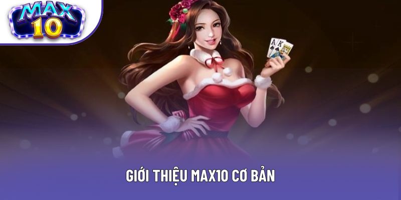 Giới thiệu Max10 cơ bản