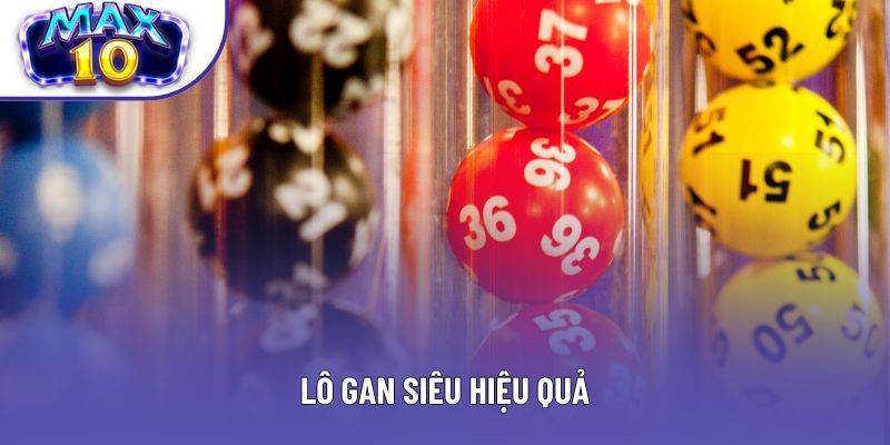 Lô gan siêu hiệu quả