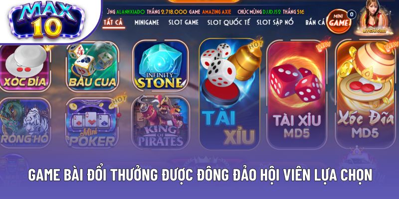 Game bài đổi thưởng được đông đảo hội viên lựa chọn
