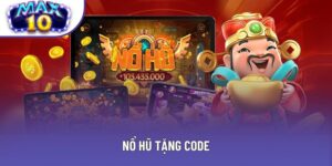 Nổ Hũ Tặng Code 2025 - Săn Chip Miễn Phí, Nổ Thưởng Cực Lớn