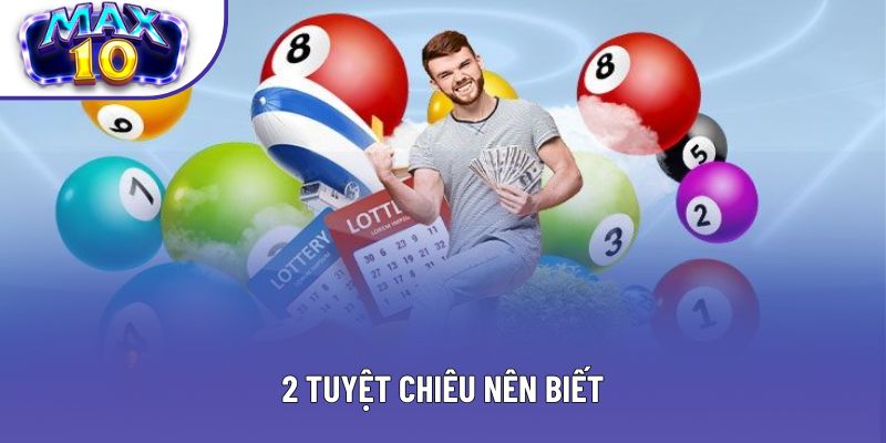 2 tuyệt chiêu nên biết